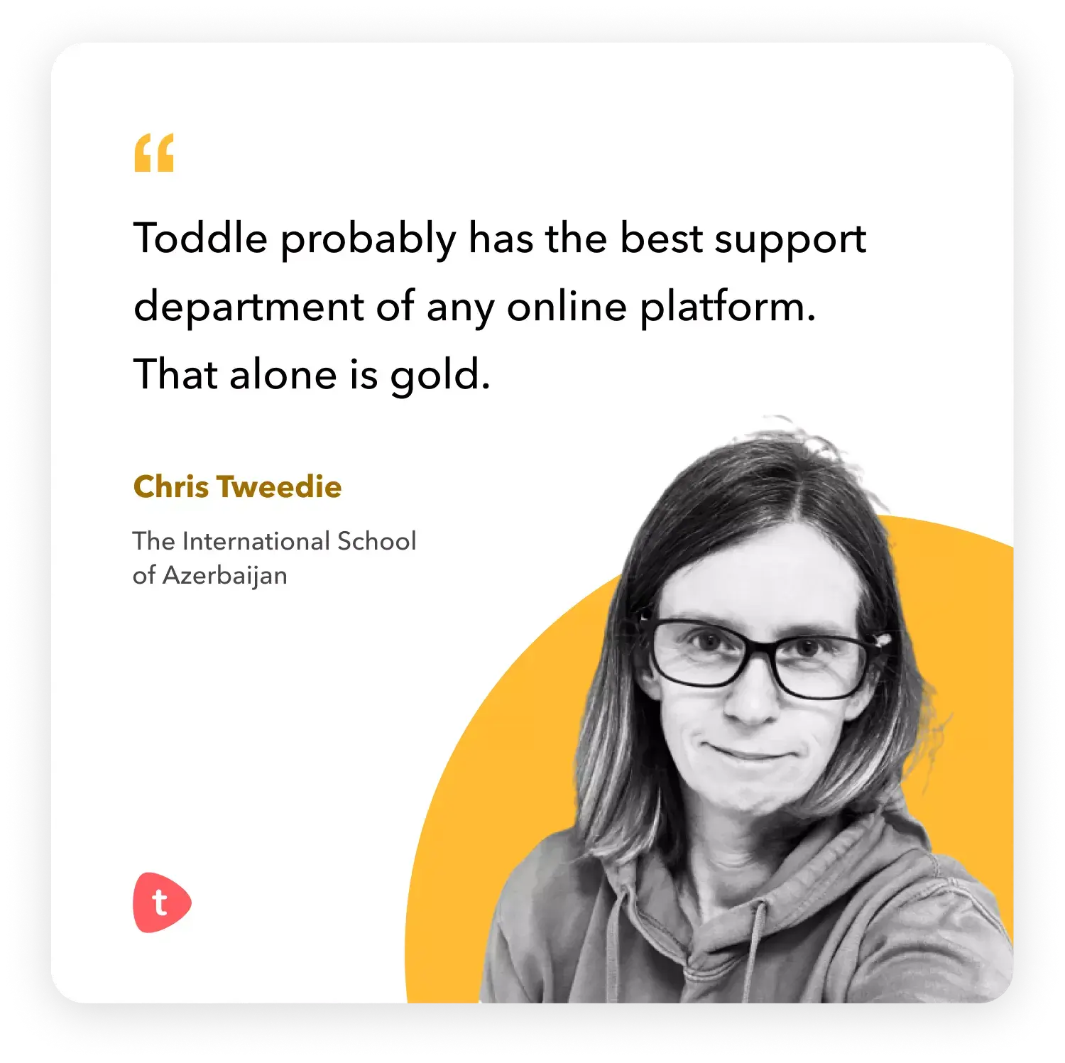 Chris Tweedie feedback on Toddle that appreciate the support department