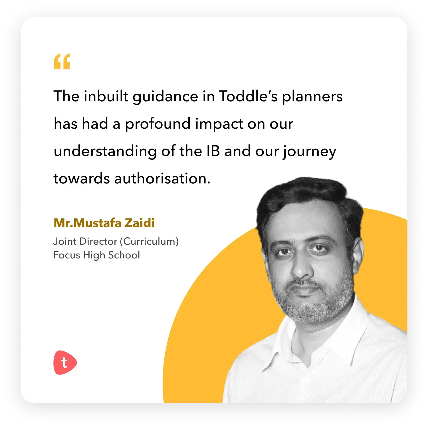 Mustafa Zaidi, Curriculum Director, testimonial about Toddle